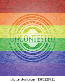 Uncontested on mosaic background with the colors of the LGBT flag