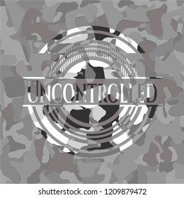 Uncontrolled on grey camo pattern