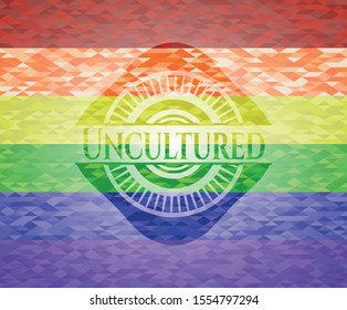 Uncultured on mosaic background with the colors of the LGBT flag