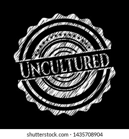 Uncultured written on a blackboard. Vector Illustration. Detailed.