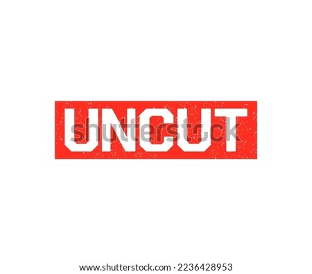 Uncut Rubber Stamp logo design. Grunge design with dust scratches vector design and illustration.