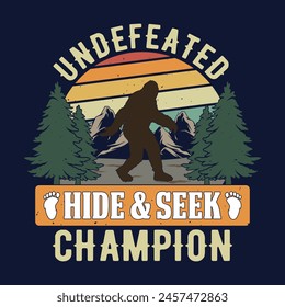 Undefeated Hide and seek champion - bigfoot  t shirt design for adventure lovers