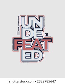 Undefeated, modern and stylish motivational quotes typography slogan. Colorful abstract design illustration vector for print tee shirt, typography, poster and other uses. 