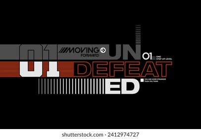 Undefeated, modern and stylish typography slogan. Colorful abstract design with lines style. Vector illustration for print tee shirt, background, apparels,  typography, poster and more.