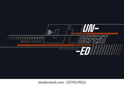 Undefeated, moving forward,  modern and stylish typography slogan. Colorful abstract design vector illustration for print tee shirt, apparels, background, typography, poster and more.