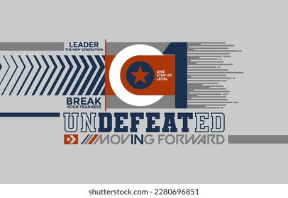 Undefeated, moving forward,  modern and stylish typography slogan. Colorful abstract design vector illustration for print tee shirt, apparels, background, typography, poster and more.