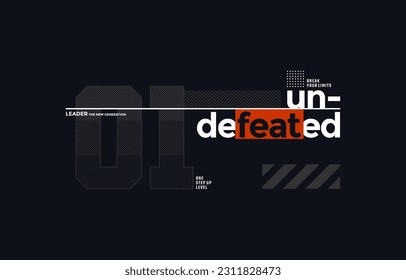 Undefeated, one step up level, modern stylish motivational quotes typography slogan. Colorful abstract design vector illustration for print tee shirt, typography, poster and other uses.