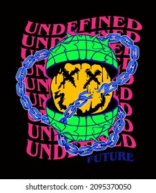 Undefined future slogan print design with globe, emoji, chain, drip