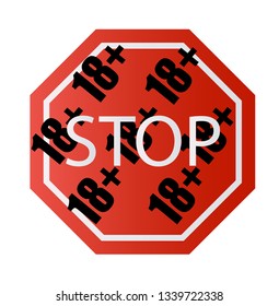 Under 18 years old prohibitory stop sign for adults only Number eighteen on a red background