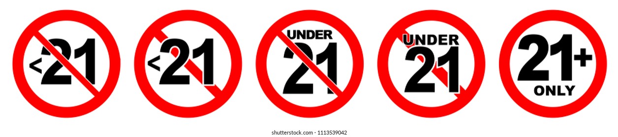 Under 21 not allowed sign. Number twenty one in red crossed circle.