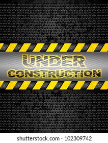 Under construction, black metallic background. Vector 10eps