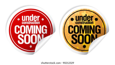 Under construction, Coming soon grunge stickers set.