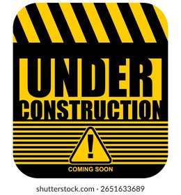Under Construction, coming soon, sign vector