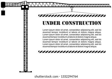 Under construction concept. Silhouette of building industrial tower crane with poster. Heavy equipment and machinery. Vector illustration.