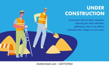 Under Construction Flat Web Banner with Text Space. Worker with Shovel and Auto Level. Handyman in Uniform Digging Ground. Heaps of Sand. Flat Male Character in Orange Helmet. Cone, Stop Barrier