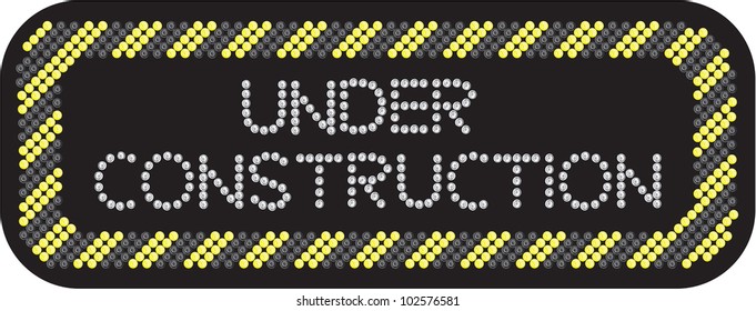Under construction LED sign
