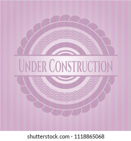 Under Construction realistic pink emblem