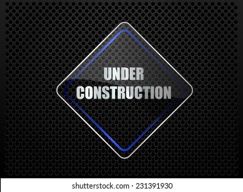 Under Construction Sign  on metal  background. Vector Design.
