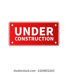 Under Construction Sign In Red White Gradient Colour And Rectangle Shape For Safety Information
