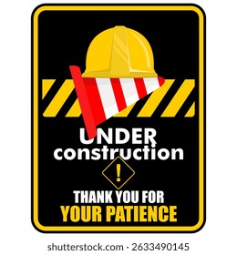 Under Construction, thank you for your patience, poster vector