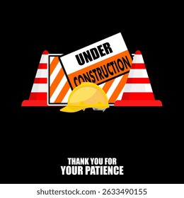 Under Construction, thank you for your patience, poster vector