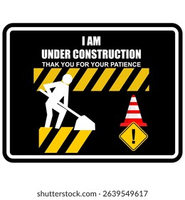 Under Construction, Thank you for your patience, poster vector