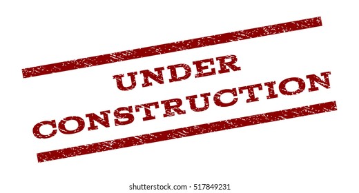 Under Construction watermark stamp. Text caption between parallel lines with grunge design style. Rubber seal stamp with dust texture. Vector dark red color ink imprint on a white background.