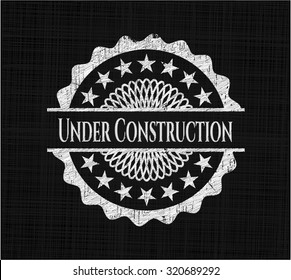 Under Construction written on a chalkboard