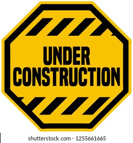 Under Construction Yellow Octagon Shape Industrial Sign.