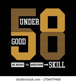 under good skill 58 typography, vector illustration for print