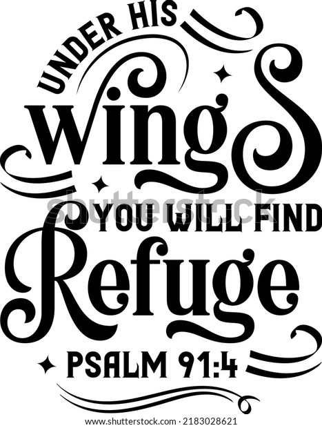 Under his\
wings you will find refuge, Psalm 91:4, Bible verse lettering\
calligraphy, Christian scripture motivation poster and\
inspirational wall art. Hand drawn bible\
quote.