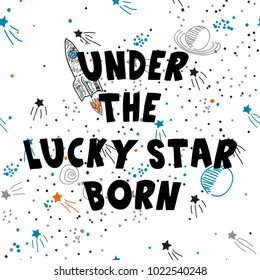 Under the Lucky Star born words with space theme background.