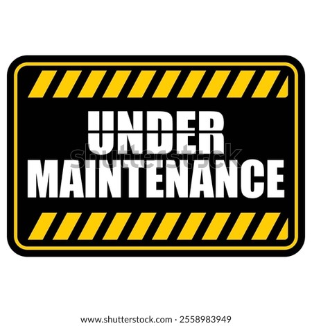 Under Maintenance, sign and sticker vector
