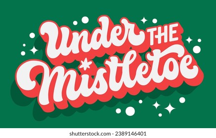 Under the mistletoe, Christmas themed script lettering template in 3d long shadow effect. Isolated red and green colored vector typography design element. Winter Holidays themed phrase for any purpose