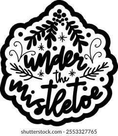 under the mistletoe merry christmas black vector graphic design and cut file
