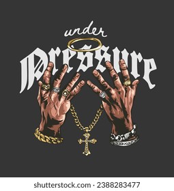 under pressure slogan with hands full of accessories graphic vector illustration 