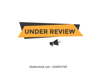 under review text button. speech bubble. under review Colorful web banner. vector illustration
