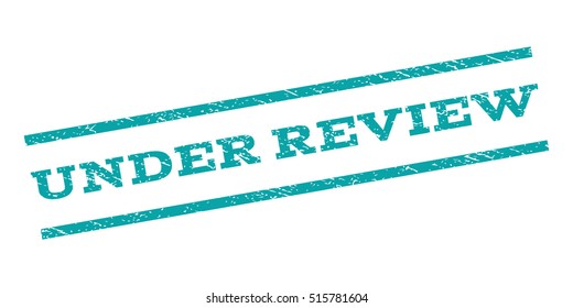 Under Review watermark stamp. Text tag between parallel lines with grunge design style. Rubber seal stamp with scratched texture. Vector cyan color ink imprint on a white background.