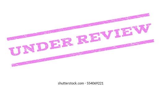 Under Review watermark stamp. Text caption between parallel lines with grunge design style. Rubber seal stamp with scratched texture. Vector violet color ink imprint on a white background.