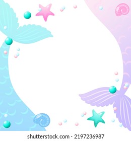 Under the sea frame. Cute background decorated with of mermaid tails, shell, pearls and star fish. Vector 10 EPS.