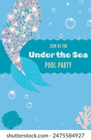 Under the sea pool party invitation card with mermaid glitter tail ,water shiny bubbles and sea plants. join us birthday party celebration. Vector art