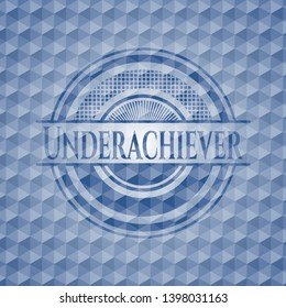 Underachiever blue hexagon emblem. Vector Illustration. Detailed.