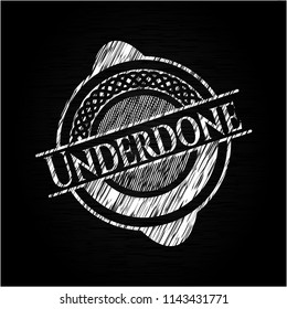 Underdone with chalkboard texture