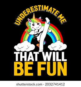underestimate me that will be fun. womens vector design illustration print poster wall art canvas