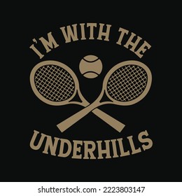 I'm With The Underhills Funny Tennis svg png cricut cutting files