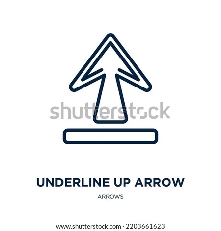 underline up arrow icon from arrows collection. Thin linear underline up arrow, arrow, sketchy outline icon isolated on white background. Line vector underline up arrow sign, symbol for web and mobile
