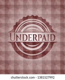 Underpaid red badge with geometric pattern. Seamless.