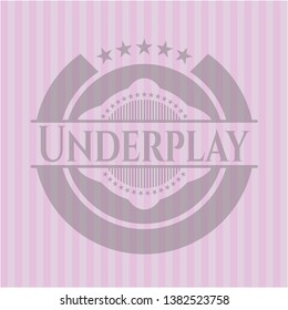Underplay vintage pink emblem. Vector Illustration. Detailed.