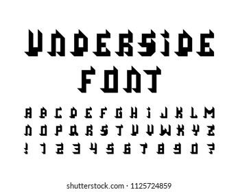Underside font. Vector alphabet letters and numbers. Typeface design. 
