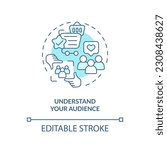 Understand your audience turquoise concept icon. Engaging content. Customer need. Connecting people. Build community abstract idea thin line illustration. Isolated outline drawing. Editable stroke
